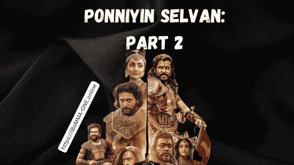 | **Movie** | Ponniyin Selvan: Part 2 |
|----------------------------|----------------------------------------------|
| **Language** | Telugu, Kannada, Malayalam, Tamil, Hindi |
| **Screen** | 2D |
| **Release Date** | April 28, 2023 |
| **Stars** | Vikram, Aishwarya Rai Bachchan, Karthik, Trisha Krishnan, Prakash Raj, Jayaram, Jayam Ravi, Aishwarya Lekshmi |
| **Country** | India |
| **Genres** | Action, Adventure, Drama, Historical |
| **Director** | Mani Ratnam |
| **Producers** | Mani Ratnam, Subaskaran |
| **Editor** | Sreekar Prasad |
| **Music** | A.R. Rahman |
| **Cinematography** | Ravi Varman |
| **Production Companies** | Lyca Productions, Madras Talkies, Zeal Z Entertainment Services |